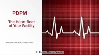 PDPM: The Heartbeat of Your Facility