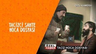 Tacizci Sahte Hoca Dosyası - Dikkat Şahan Çıkabilir