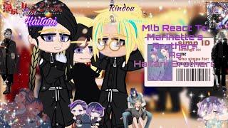 °Mlb react to Marinette’s brothers as Haitani brothers°[all parts] //no part 6//