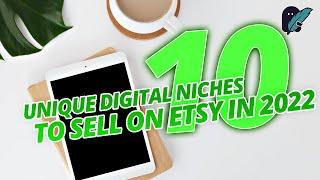 10 Unique Digital Niches to Sell on Etsy in 2022 | Passive Income - Printables Low Content Business