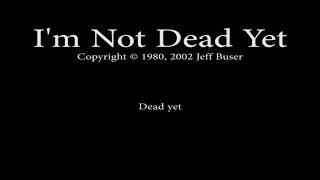 Jeff Buser - I'm Not Dead Yet