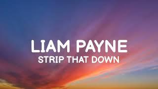 Liam Payne - Strip That Down (Lyrics) ft. Quavo