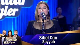 Sibel Can - SEYYAH