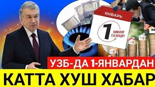 ДИККАТ! УЗБ-ДА 1-ЯНВАРДАН БОШЛАБ КАТТА ХУШ ХАБАР ХАММА ТЕЗДА КУРСИН БИЛСИН...