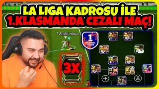 İSPANYA LİGİ (LA LIGA) kadrosuyla 1.KLASMANDA 3 EPİK SİLME CEZALI MAÇ! eFootball Mobile 2025