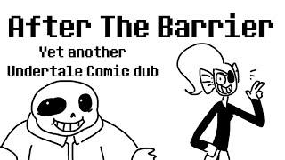 After The Barrier by TGWeaver (Undertale Comic Dub)