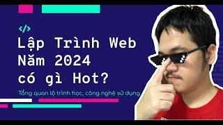 Tổng hợp Full Lộ Trình và các Công Nghệ Web nên học năm 2024