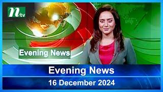 🟢 Evening News | 16 December 2024 | Latest English Bulletin | NTV Latest News Bulletin | NTV Global