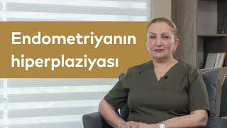 Endometriyanın hiperplaziyası və endometrial poliplər #DrSevincMehtiyeva #EndometriyaHiperplaziyası