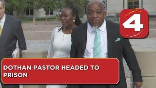 Dothan pastor headed to prison