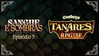 Tanares | Episódio Final | Dungeons and Dragons 5e