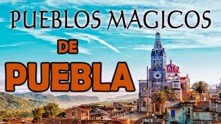 9 Pueblos Mágicos del Bello estado de Puebla que debes conocer.