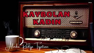 Radyo Tiyatrosu Dinle   - KAYBOLAN KADIN - Polisiye #arkasıyarın #radyotiyatrosu