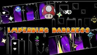 "Impending Darkness" by R1veraXGD (me) | Geometry dash 2.2