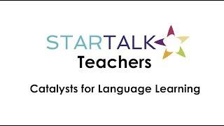 STARTALK Teachers: Catalysts for Language Learning