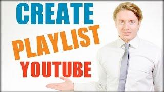 How to create a playlist on YouTube in 2016 Tutorial