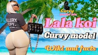 Lala koi (lalaxkoii) | curvy model | wiki and facts…