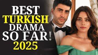Top 11 Best Latest Turkish Drama Series With English subtitles in 2025 So Far!