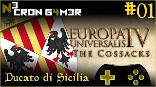 Europa Universalis IV The Cossacks | Sicilia #01 | Ducato di Sicilia