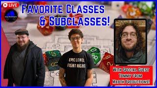 Favorite Classes & Subclasses for D&D 5e! With Madth Productions!