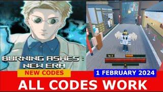 *ALL CODES WORK* [ Demon Drips ] Burning Ashes: New Era ROBLOX | February 1, 2024