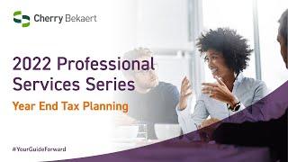 2022 Year-End Tax Planning for Professional Services Companies