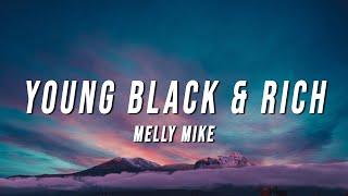 Melly Mike - Young Black & Rich (Lyrics)