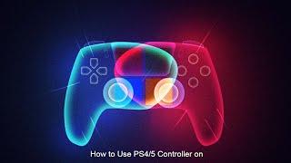 How to use PS4/5 controller on windows