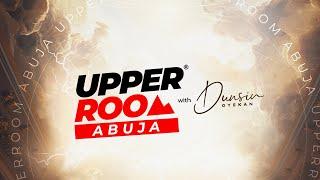 UPPER ROOM ABUJA OCTOBER 2024 - 11TH October.2024 #dunsinoyekan #worship #upperroom