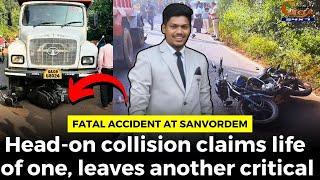 #FatalAccident at Sanvordem, Head-on collision claims life of one, leaves another critical