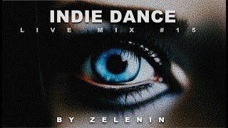 ZELENIN - Live DJ Set 2024 (Indie Dance Mix) Music DJ Mix 4K HDR