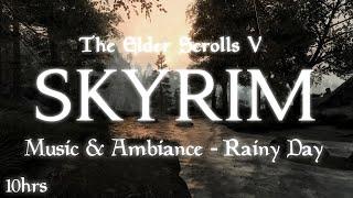 Skyrim Music & Ambiance  10 Hours | Rainy Day | 4K Next Gen