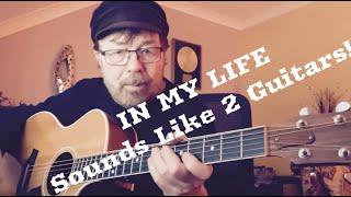 'IN MY LIFE' - The Beatles - Sounds Like 2 Guitars!