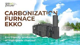 ECO friendly charcoal production in ECUADOR with EKKO-2 carbonization furnace