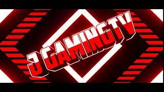 J GAMINGTV Intro