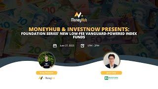 MoneyHub & InvestNow Presents: Foundation Series' new low-fee Vanguard-powered index funds.