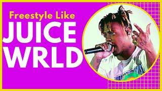 How To Freestyle Rap Like Juice Wrld: 3 Major Keys