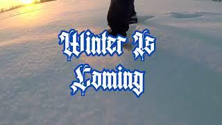 Winter Is Coming: 20th Day