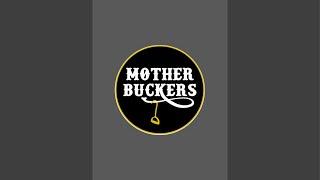 Mother Buckers is live!