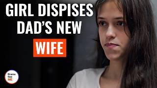 Girl Dispises Dad’s New Wife | @DramatizeMe