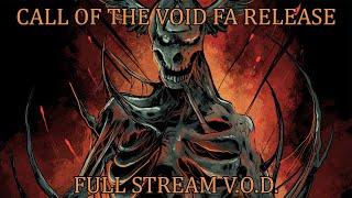 Call of the Void FULL ALBUM PLAY THROUGH AND RELEASE FULL VOD