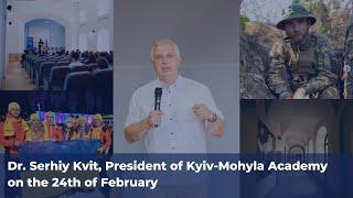 Dr. Serhiy Kvit, President of Kyiv-Mhyla Academy on the 24th of February