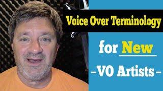 Voice Over Terminology for New VO Artists