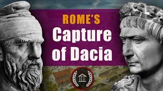 Rome’s Epic Capture of Dacia - The Grand Finale