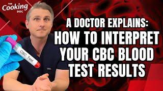 How to Interpret Your CBC Blood Test Results: A Doctor Explains