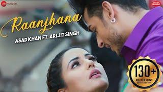 Raanjhana - Priyank Sharmaaa & Hina Khan | Asad Khan ft. Arijit Singh| Raqueeb | Zee Music Originals