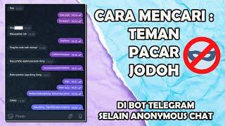 BOT TELEGRAM UNTUK MENCARI JODOH PACAR TEMAN SELAIN ANONYMOUS CHAT - CARA BERMAIN LEOMATCH BOT