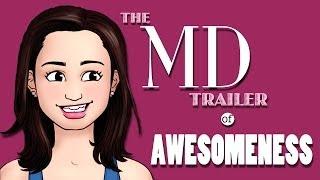 The MD Trailer of Awesomeness