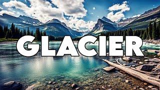 Glacier, National Park: Top Things to Do & Must Visit (2024)