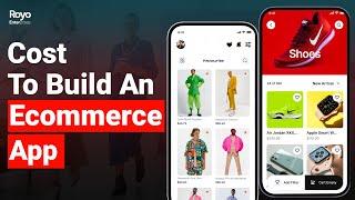 How Much Does It Cost to Build an Ecommerce App?
